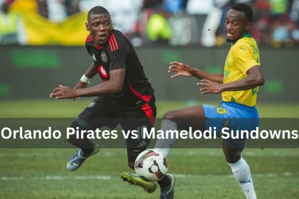 orlando pirates vs mamelodi sundowns