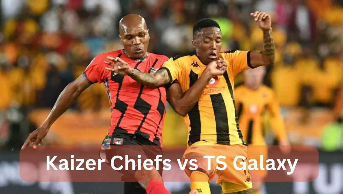 kaizer chiefs vs ts galaxy