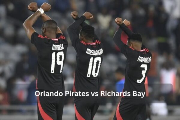 Orlando Pirates vs Richards Bay | Match Preview, Analysis & Key Highlights Orlando Pirates vs Richards Bay