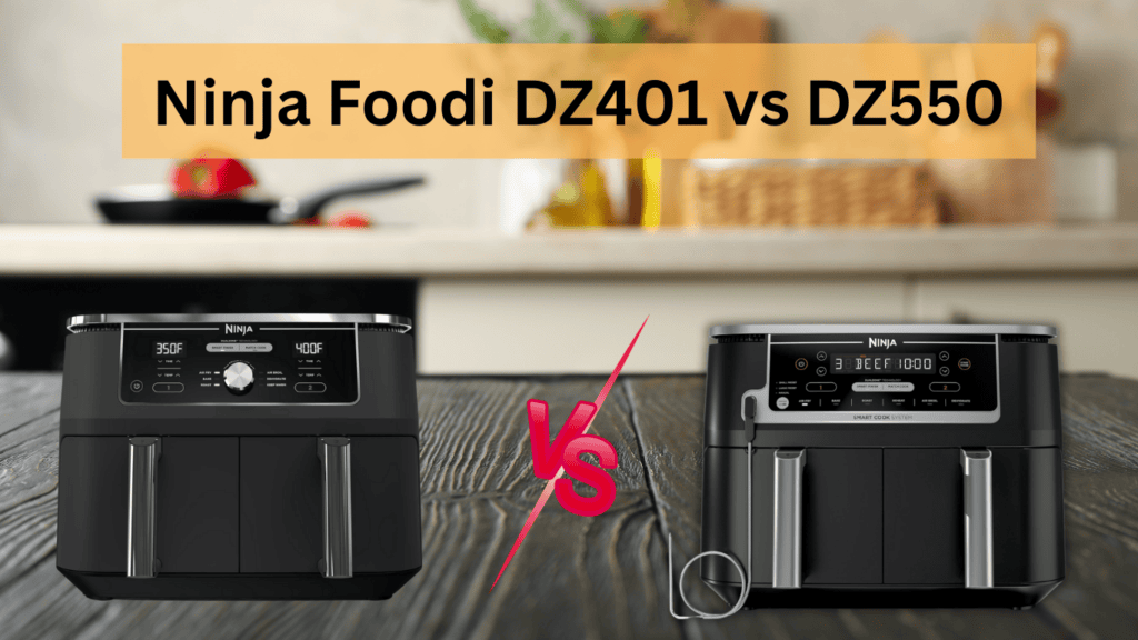 Ninja DZ401 vs DZ550: Which Dual Air Fryer Wins?