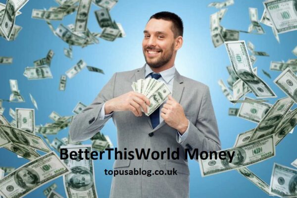BetterThisWorld Money: Transform Your Finances Today