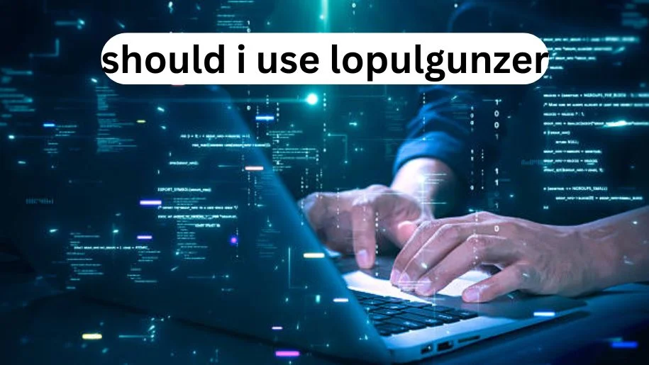 Should I Use Lopulgunzer? Complete Guide 2026